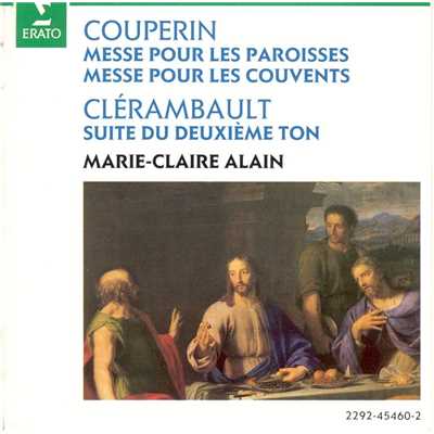 アルバム/Couperin : Messe pour les paroisses & Messe pour les couvents/Marie-Claire Alain