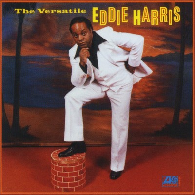 The Versatile Eddie Harris/Eddie Harris Feat. Don Ellis
