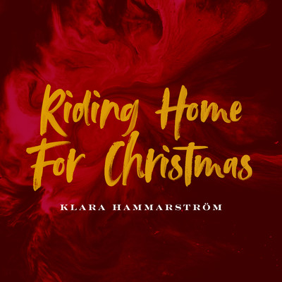 シングル/Riding Home for Christmas/Klara Hammarstrom