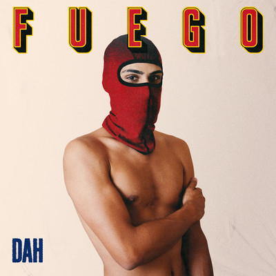 シングル/Fuego/DAH