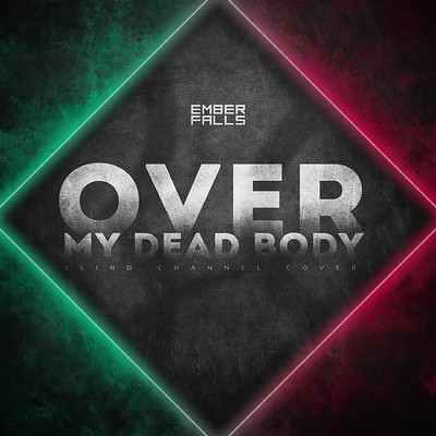 Over My Dead Body/Ember Falls