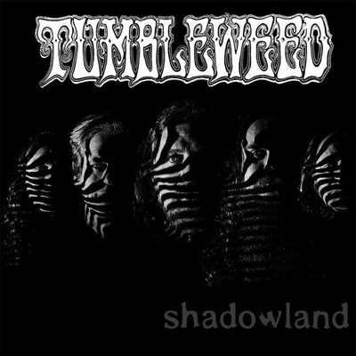 Shadowland/Tumbleweed