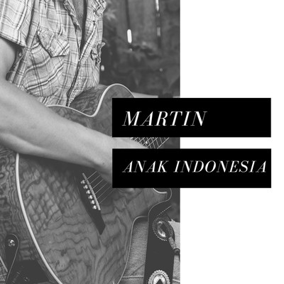 Anak Indonesia/Martin