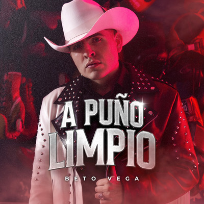 A Puno Limpio/Beto Vega