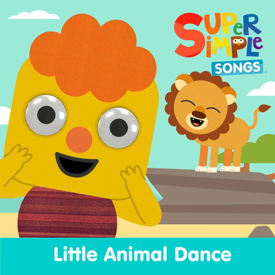 Little Animal Dance/Super Simple Songs