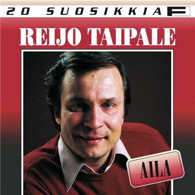 アルバム/20 Suosikkia ／ Aila/Reijo Taipale