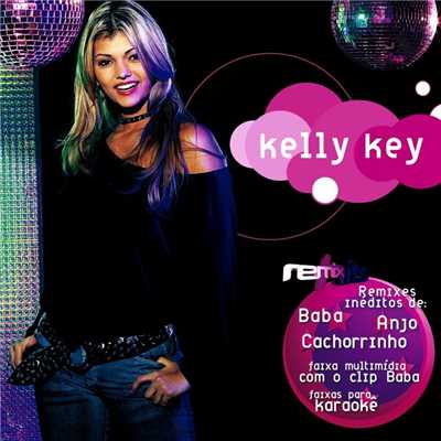 So quero ficar (Cuca's Bomb Club Mix)/Kelly Key