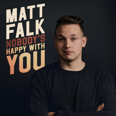 アルバム/Nobody's Happy With You/Matt Falk