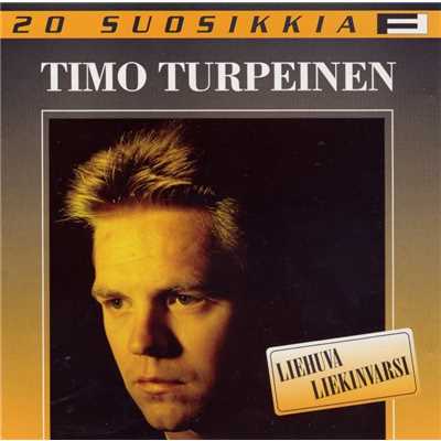 アルバム/20 Suosikkia ／ Liehuva liekinvarsi/Timo Turpeinen