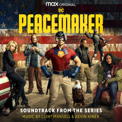 Peacemaker (Soundtrack from the HBO(R)  Max Original Series)/Clint Mansell & Kevin Kiner