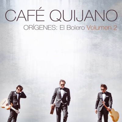 Origenes: El Bolero Volumen 2/Cafe Quijano