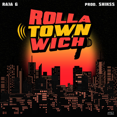 シングル/Rolla Town Wich/Raja G