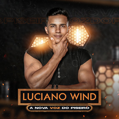 A Nova Voz do Piseiro/Luciano Wind