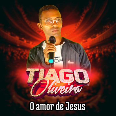 シングル/O Amor de Jesus/Tiago Oliveira