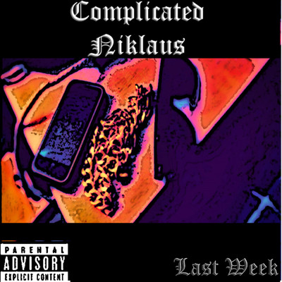 Last Week/ComplicatedNiklaus
