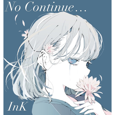 シングル/No Continue.../InK