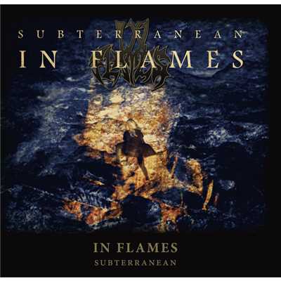 アルバム/SUBTERRANEAN/IN FLAMES
