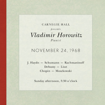 アルバム/Vladimir Horowitz live at Carnegie Hall - Recital November 24, 1968: Haydn, Schumann, Rachmaninoff, Debussy, Liszt, Chopin & Moszkowski/Vladimir Horowitz