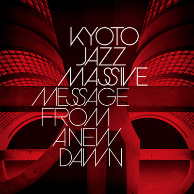 アルバム/Message From A New Dawn/Kyoto Jazz Massive
