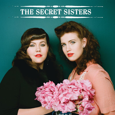 The Secret Sisters Sampler/ザ・シークレット・シスターズ