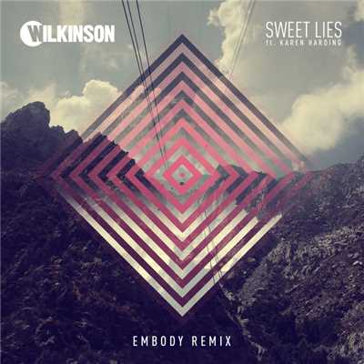 シングル/Sweet Lies (featuring Karen Harding／Embody Remix)/WILKINSON