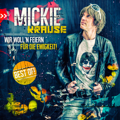 アルバム/Wir woll'n feiern fur die Ewigkeit - Best Of！/Mickie Krause