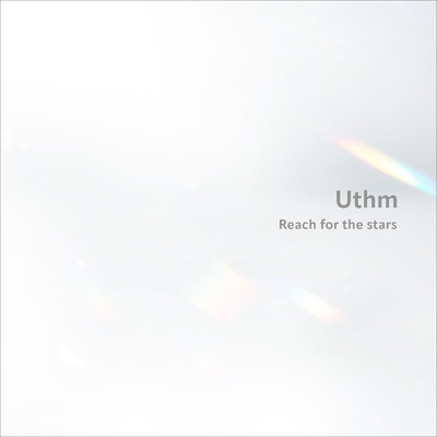 シングル/Reach for the stars/Uthm