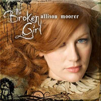 The Broken Girl (Radio Edit)/Allison Moorer