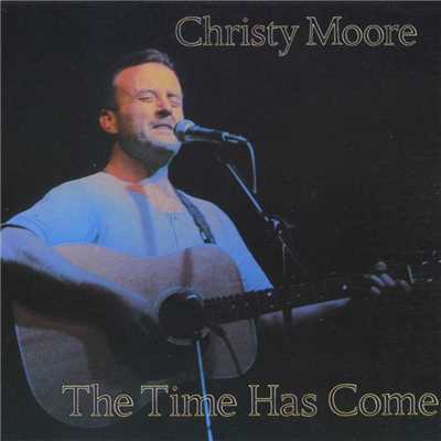 The Time Has Come/Christy Moore