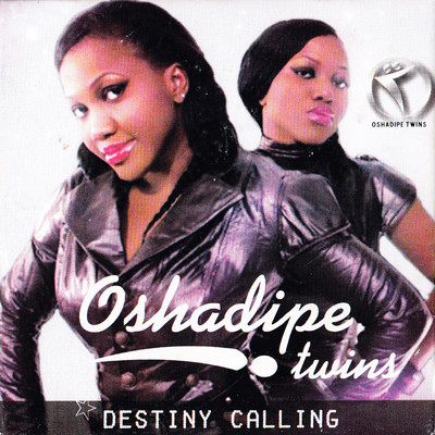 Destiny Calling/Oshadipe Twins