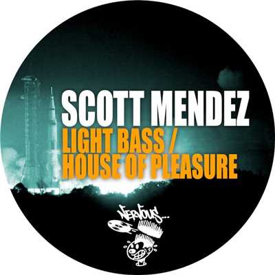 Light Bass ／ House Of Pleasure/Scott Mendez