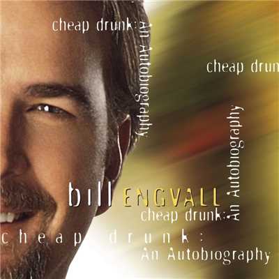 Cheap Drunk: Autobiography/Bill Engvall