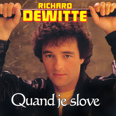 アルバム/Quand je slove/Richard Dewitte