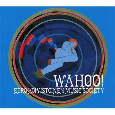 Wahoo/Eero Koivistoinen Music Society