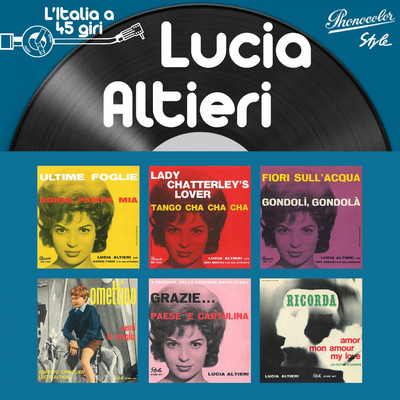 L'italia a 45 Giri: Lucia Altieri/Lucia Altieri