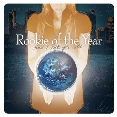 アルバム/Since I Left Your World/Rookie Of The Year