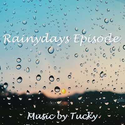 アルバム/RainydaysEpisode/つっきぃ