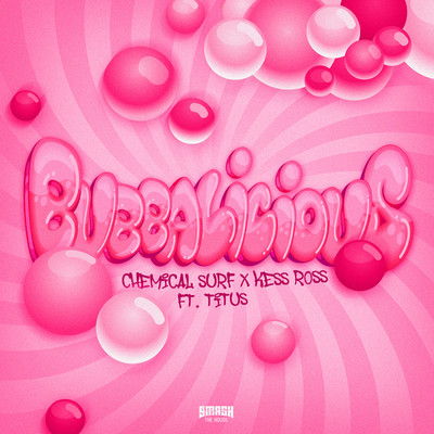 Bubbalicious/Chemical Surf x Kess Ross ft. Titus