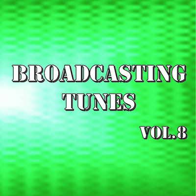 BROADCASTING TUNES Vol.8/Various Artists