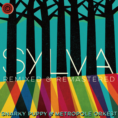 Sylva (Remixed & Remastered)/Snarky Puppy & Metropole Orkest