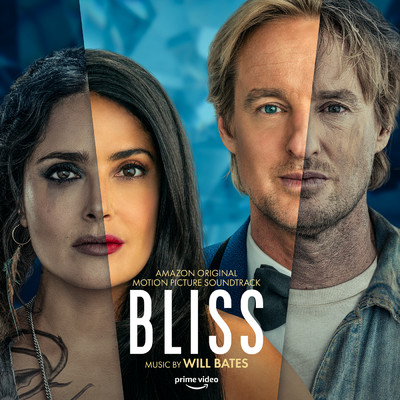 アルバム/Bliss (Amazon Original Motion Picture Soundtrack)/Will Bates
