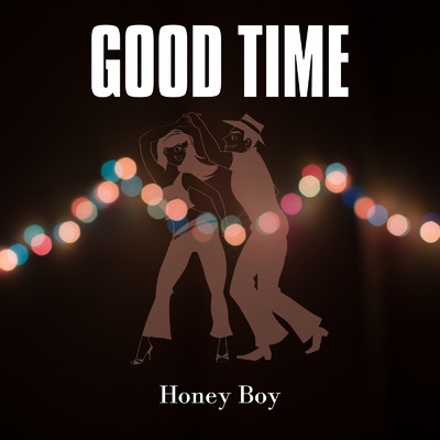 シングル/GOOD TIME/Honey Boy