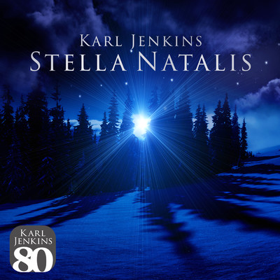 Jenkins: Stella Natalis - XI. Sing With Joy At Christmas/カール・ジェンキンス／Marylebone Camerata／Adiemus Singers／テネブレ／アリソン・バルサム／ジョディ K.ジェンキンス／Zands Duggan