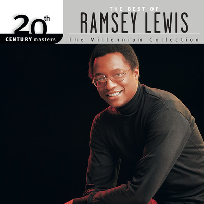 アルバム/20th Century Masters - The Millennium Collection: The Best Of Ramsey Lewis/ラムゼイ・ルイス・トリオ