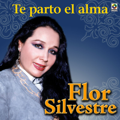 Te Parto El Alma/Flor Silvestre