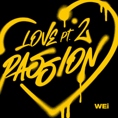 アルバム/Love Pt.2 : Passion/WEi