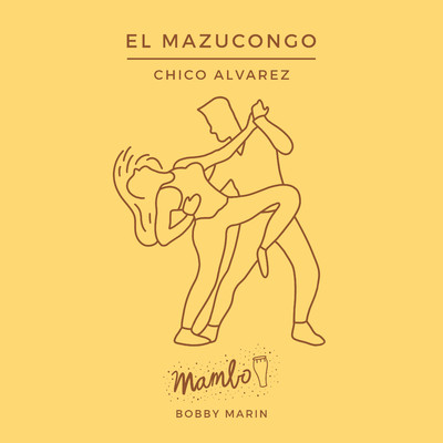 シングル/El Mazucongo/Chico Alvarez