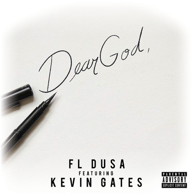 Dear God (feat. Kevin Gates)/FL Dusa