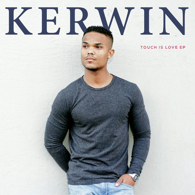 Touch Is Love EP/Kerwin