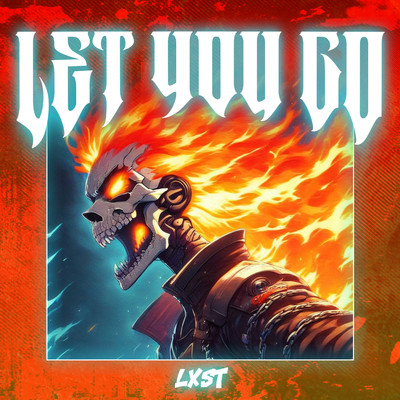 Let You Go/LXST